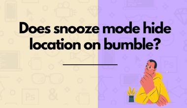 Does snooze mode hide location on bumble