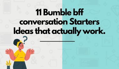 11 Bumble bff conversation Starters Ideas that actually work.