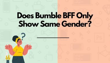 Does Bumble BFF Only Show Same Gender?