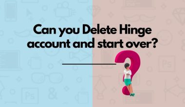 Can you Delete Hinge account and start over?