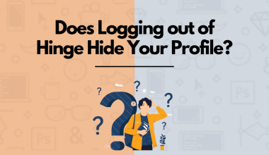 Does Logging out of Hinge Hide Your Profile?