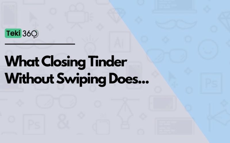 What Closing Tinder Without Swiping Does...