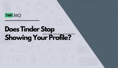 Does Tinder Stop Showing Your Profile?