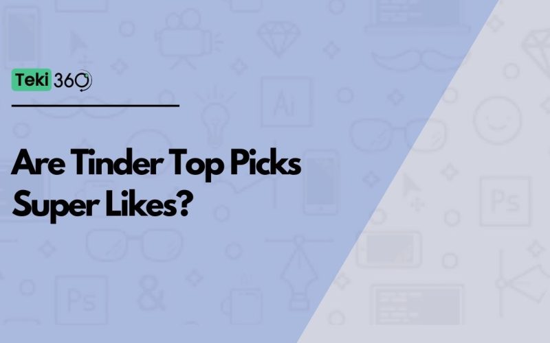 Are Tinder Top Picks Super Likes?