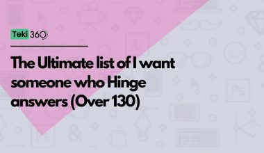 The Ultimate list of I want someone who Hinge answers (Over 130)