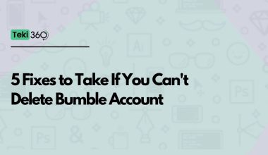 5 Fixes to Take If You Can't Delete Bumble Account