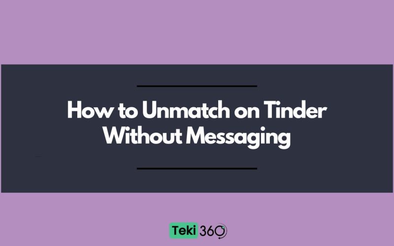 How to Unmatch on Tinder Without Messaging