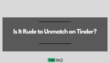 Is It Rude to Unmatch on Tinder?