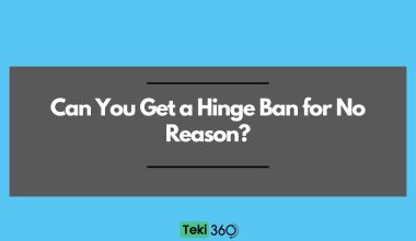 Can You Get a Hinge Ban for No Reason?
